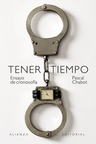 TENER TIEMPO: ENSAYO DE CRONOSOFÍA. 9788411484367