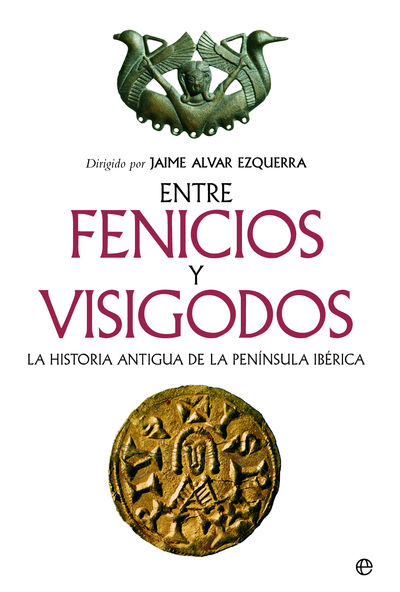 ENTRE FENICIOS Y VISIGODOS RUSTICA. 9788413847399