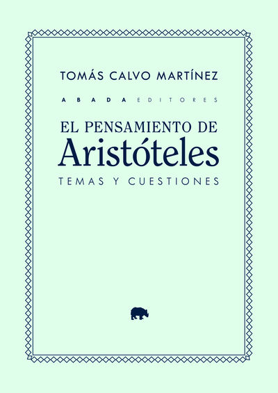 EL PENSAMIENTO DE ARISTÓTELES: TEMAS Y CUESTIONES. 9788419008640