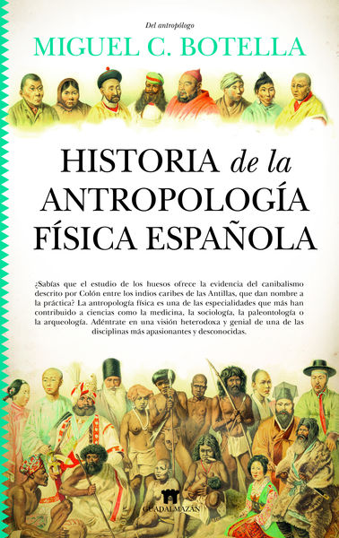 HISTORIA DE LA ANTROPOLOGÍA FÍSICA ESPAÑOLA. 9788419414274
