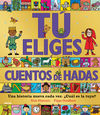 TU ELIGES - CUENTOS DE HADAS. 9788427299603