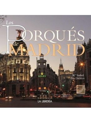 LOS PORQUÉS DE MADRID. 9788498730579