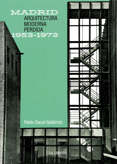 ARQUITECTURA MODERNA PERDIDA 1953-1973. 9788498735116