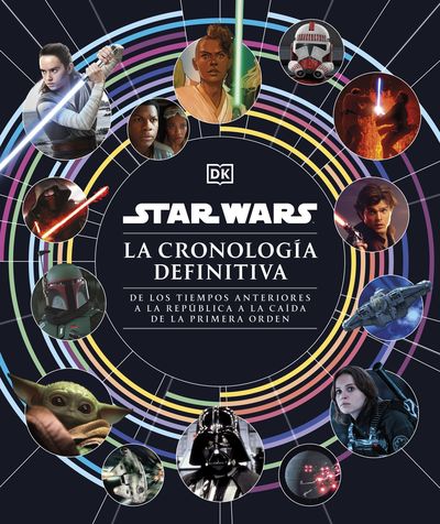 STAR WARS. LA CRONOLOGÍA DEFINITIVA. 9780241637067