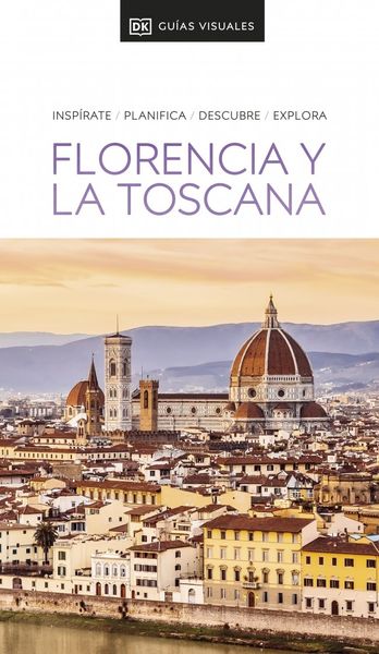 FLORENCIA Y LA TOSCANA (GUÍAS VISUALES)