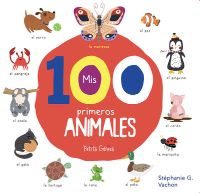 MIS 100 PRIMEROS ANIMALES. 9781773883410