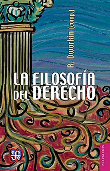 LA FILOSOFÍA DEL DERECHO. 9786071620538