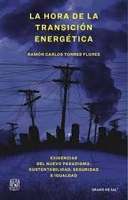 HORA DE LA TRANSICIÓN ENERGÉTICA, LA. 9786079946531