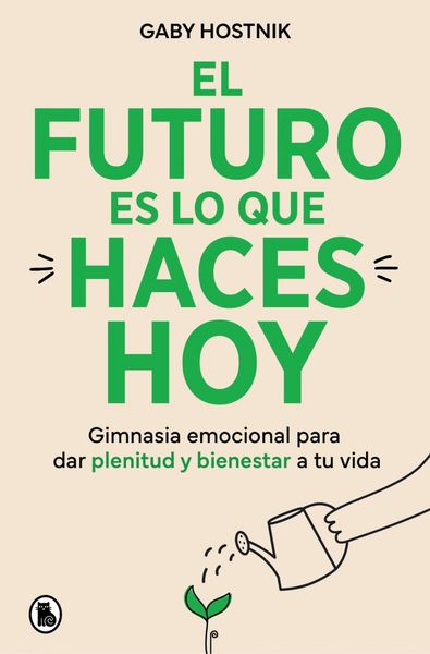 FUTURO ES LO QUE HACES HOY, EL