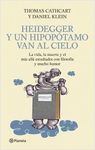 HEIDEGGER Y UN HIPOPÓTAMO VAN AL CIELO