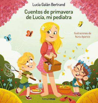 CUENTOS DE PRIMAVERA DE LUCÍA, MI PEDIATRA. 9788408264972