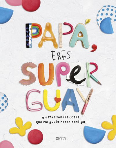 PAPÁ, ERES SUPERGUAY. 9788408269786