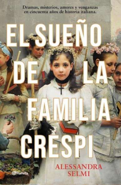 EL SUEÑO DE LA FAMILIA CRESPI. 9788408285465