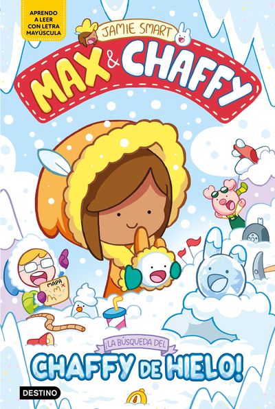 MAX & CHAFFY 3. ¡LA BUSQUEDA DEL CHAFFY DE HIELO!