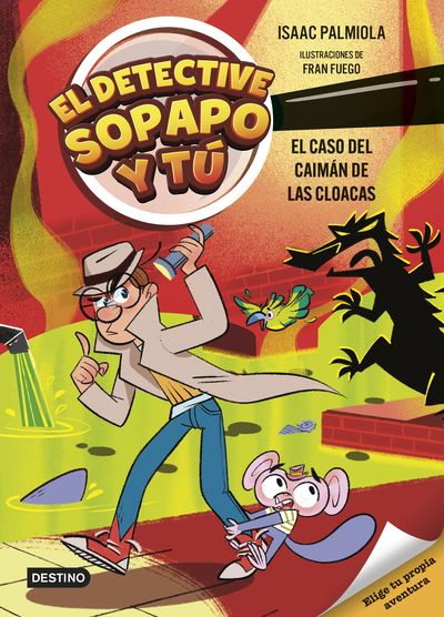 EL DETECTIVE SOPAPO Y TU 5. EL CASO DEL CAIMAN DE