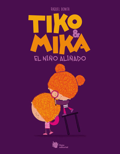 TIKO & MIKA. EL NIÑO ALIÑADO. 9788410158047