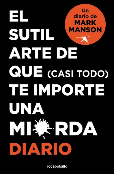 EL SUTIL ARTE DE QUE (CASI TODO) TE IMPORTE UNA MIERDA. DIARIO. 9788410197268 EL SUTIL ARTE DE QUE (CASI TODO) TE IMPORTE UNA MIERDA. DIARIO. 9788410197268