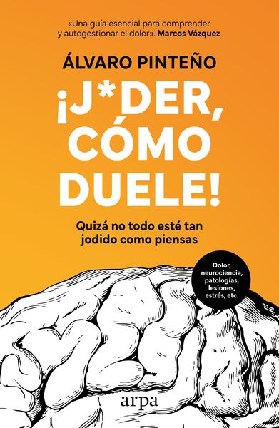 ¡JODER, COMO DUELE!