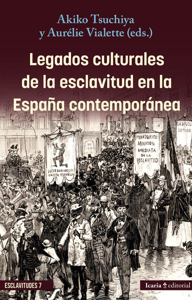 LEGADOS CULTURALES DE LA ESCLAVITUD EN LA ESPAÑA CONTEMPORANEA