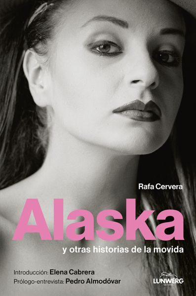 ALASKA Y OTRAS HISTORIAS DE LA MOVIDA