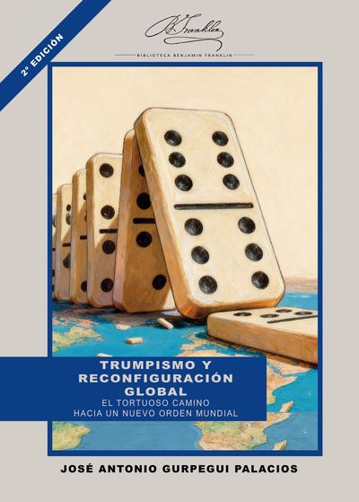 TRUMPISMO Y RECONFIGURACIÓN GLOBAL 2ª EDICIÓN