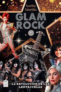GLAM ROCK  LA REVOLUCION DE LAS LENTEJUELAS
