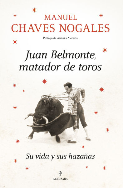 JUAN BELMONTE, MATADOR DE TOROS. 9788410525535 JUAN BELMONTE, MATADOR DE TOROS. 9788410525535