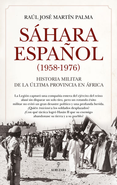 SAHARA ESPAÑOL(1958-1976), HISTORIA MILITAR ULTIMA PROVINCIA EN AFRICA