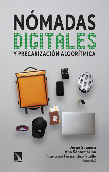 NÓMADAS DIGITALES Y PRECARIZACIÓN ALGORÍTMICA