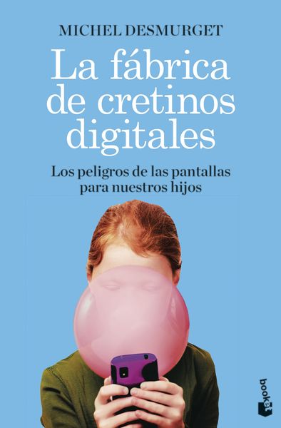 LA FÁBRICA DE CRETINOS DIGITALES. 9788411000604