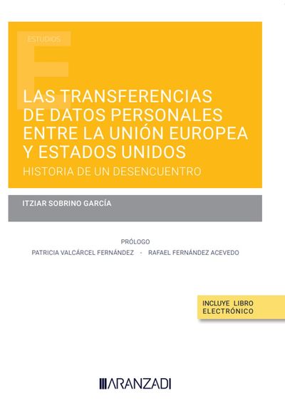 LAS TRANSFERENCIAS DE DATOS PERSONALES ENTRE LA UNIÓN EUROPEA Y ESTADOS UNIDOS: