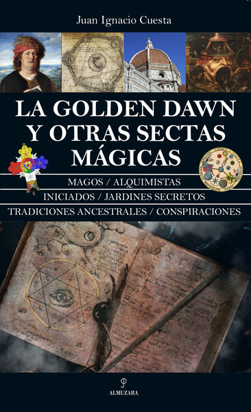 LA GOLDEN DAWN Y OTRAS SECTAS MÁGICAS. 9788411311151