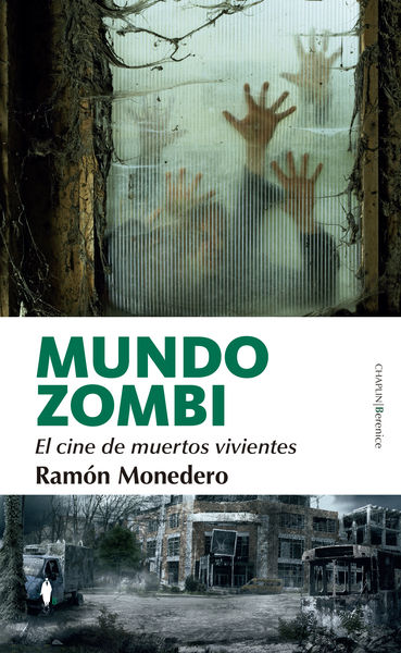 MUNDO ZOMBI. EL CINE DE MUERTOS VIVIENTES. 9788411313971