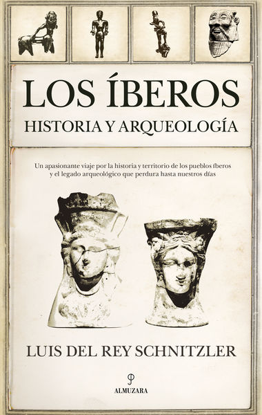 ÍBEROS. LOS. HISTORIA Y ARQUEOLOGÍA. 9788411315890