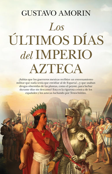 LOS ÚLTIMOS DÍAS DEL IMPERIO AZTECA. 9788411319119