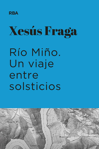 RÍO MIÑO. UN VIAJE ENTRE SOLSTICIOS (PREMIO HOTUSA 2023). 9788411324892