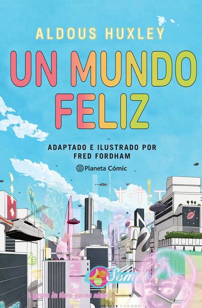 UN MUNDO FELIZ (NOVELA GRÁFICA). 9788411404266