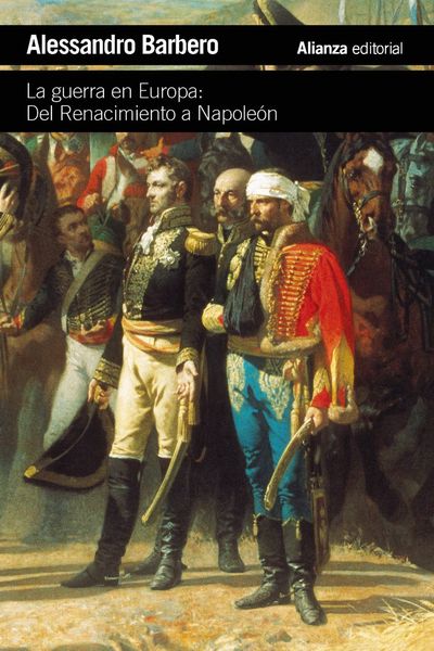 GUERRA EN EUROPA:DEL RENACIMIENTO A NAPOLEON. 9788411489997 GUERRA EN EUROPA:DEL RENACIMIENTO A NAPOLEON. 9788411489997
