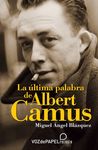 LA ÚLTIMA PALABRA DE ALBERT CAMUS. 9788412101584