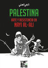 PALESTINA. ARTE Y RESISTENCIA EN NAYI AL-ALI. 9788412166231