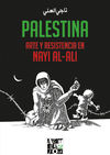 PALESTINA. ARTE Y RESISTENCIA EN NAYI AL-ALI