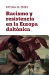 RACISMO Y RESISTENCIA EN LA EUROPA DALTÓNICA. 9788412238648 RACISMO Y RESISTENCIA EN LA EUROPA DALTÓNICA. 9788412238648
