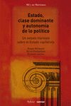 ESTADO, CLASE DOMINANTE Y AUTONOMÍA DE LO POLÍTICO. 9788412329049