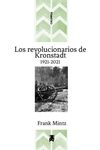 LOS REVOLUCIONARIOS DE KRONSTADT, 1921-2021. 9788412329438