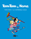 TOM-TOM Y LA IMPARABLE NANA. 9788412399769