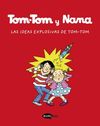TOM-TOM Y NANA 2. LAS IDEAS EXPLOSIVAS DE TOM-TOM. 9788412399783