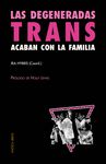 LAS DEGENERADAS TRANS ACABAN CON LA FAMILIA