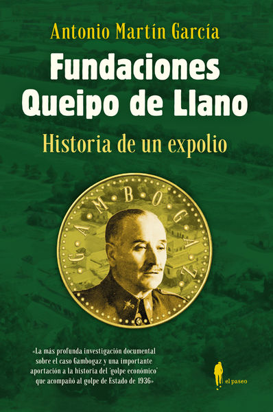 FUNDACIONES QUEIPO DE LLANO: HISTORIA DE UN EXPOLIO. 9788412407716