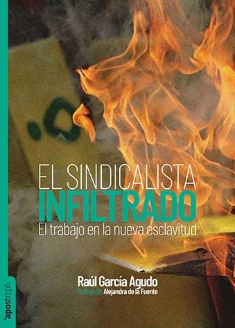 EL SINDICALISTA INFILTRADO. 9788412450484