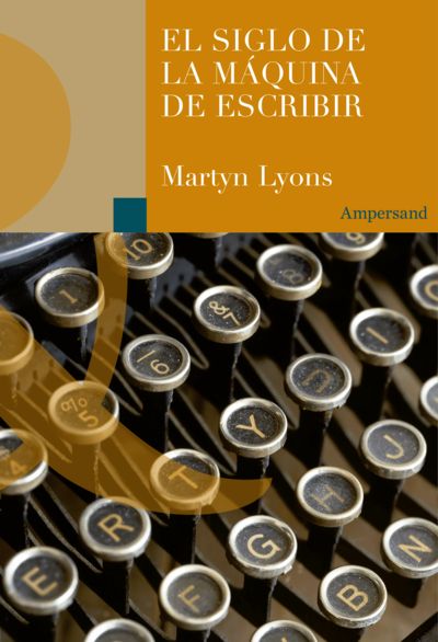 EL SIGLO DE LA MÁQUINA DE ESCRIBIR. 9788412575460